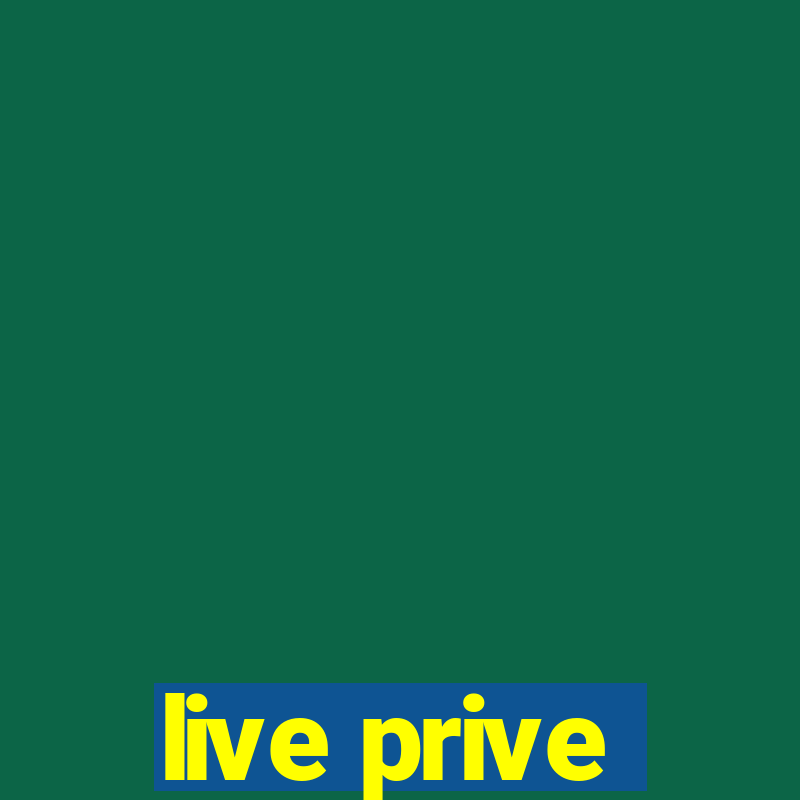 live prive